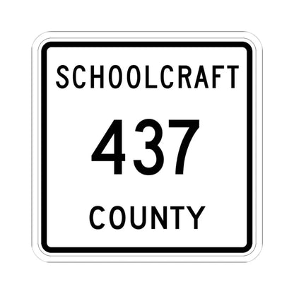 Michigan 437 Schoolcraft County (Michigan) (Road Sign) STICKER Vinyl Kiss-Cut Decal 4 Inch White - The Sticker Space