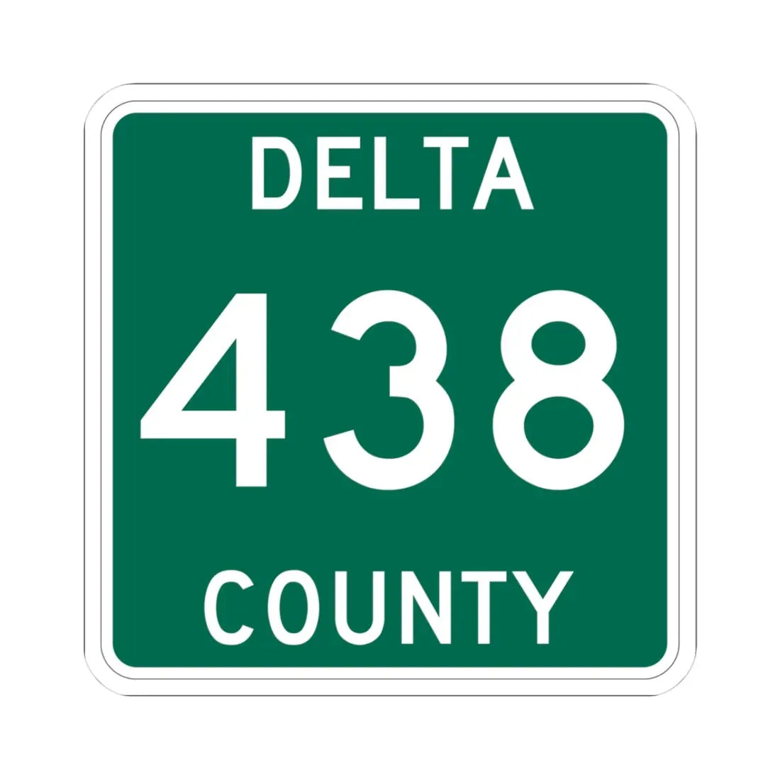 Michigan 438 Delta County (Michigan) (Road Sign) STICKER Vinyl Kiss-Cut Decal 3 Inch White - The Sticker Space