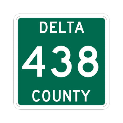 Michigan 438 Delta County (Michigan) (Road Sign) STICKER Vinyl Kiss-Cut Decal 3 Inch White - The Sticker Space
