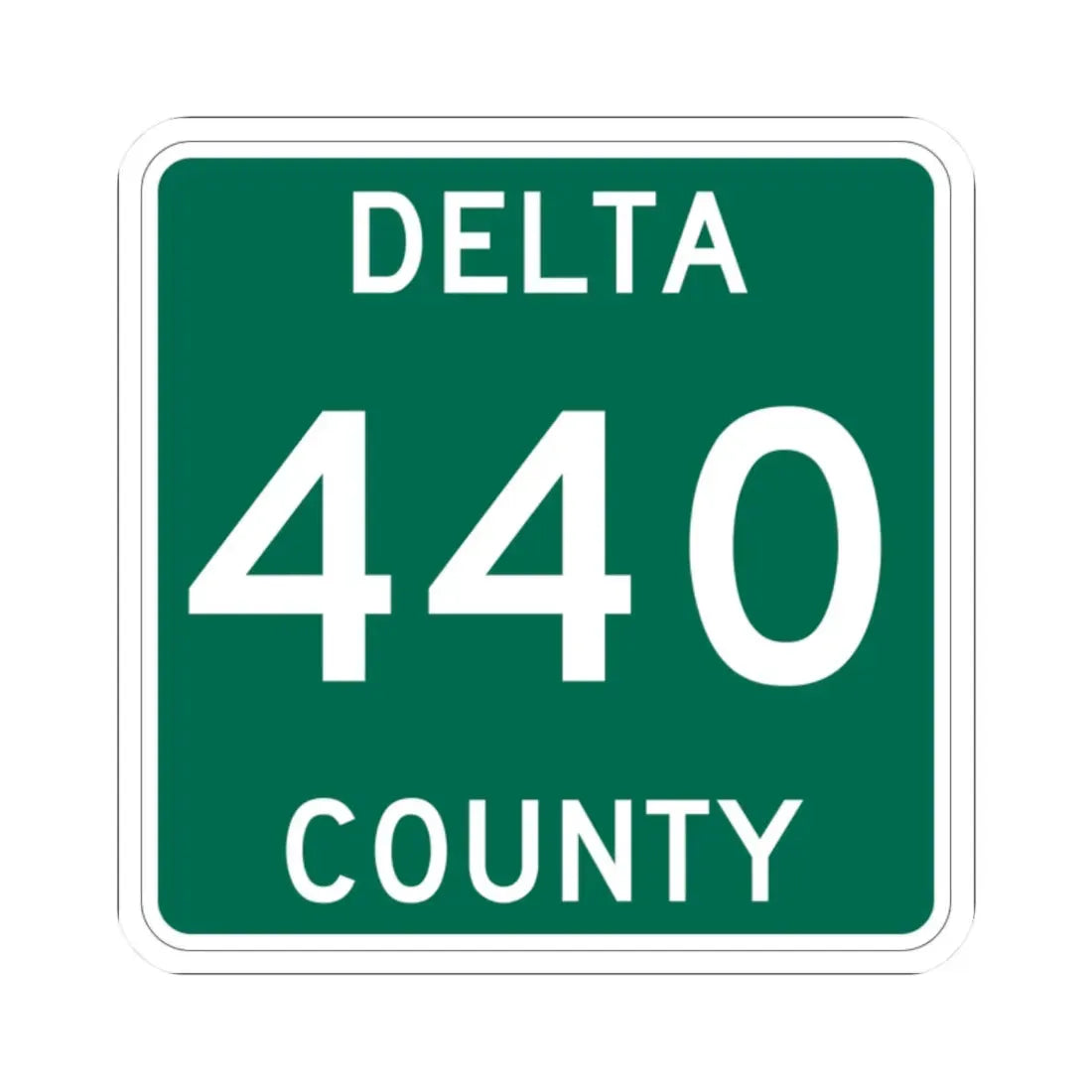Michigan 440 Delta County (Michigan) (Road Sign) STICKER Vinyl Kiss-Cut Decal - The Sticker Space