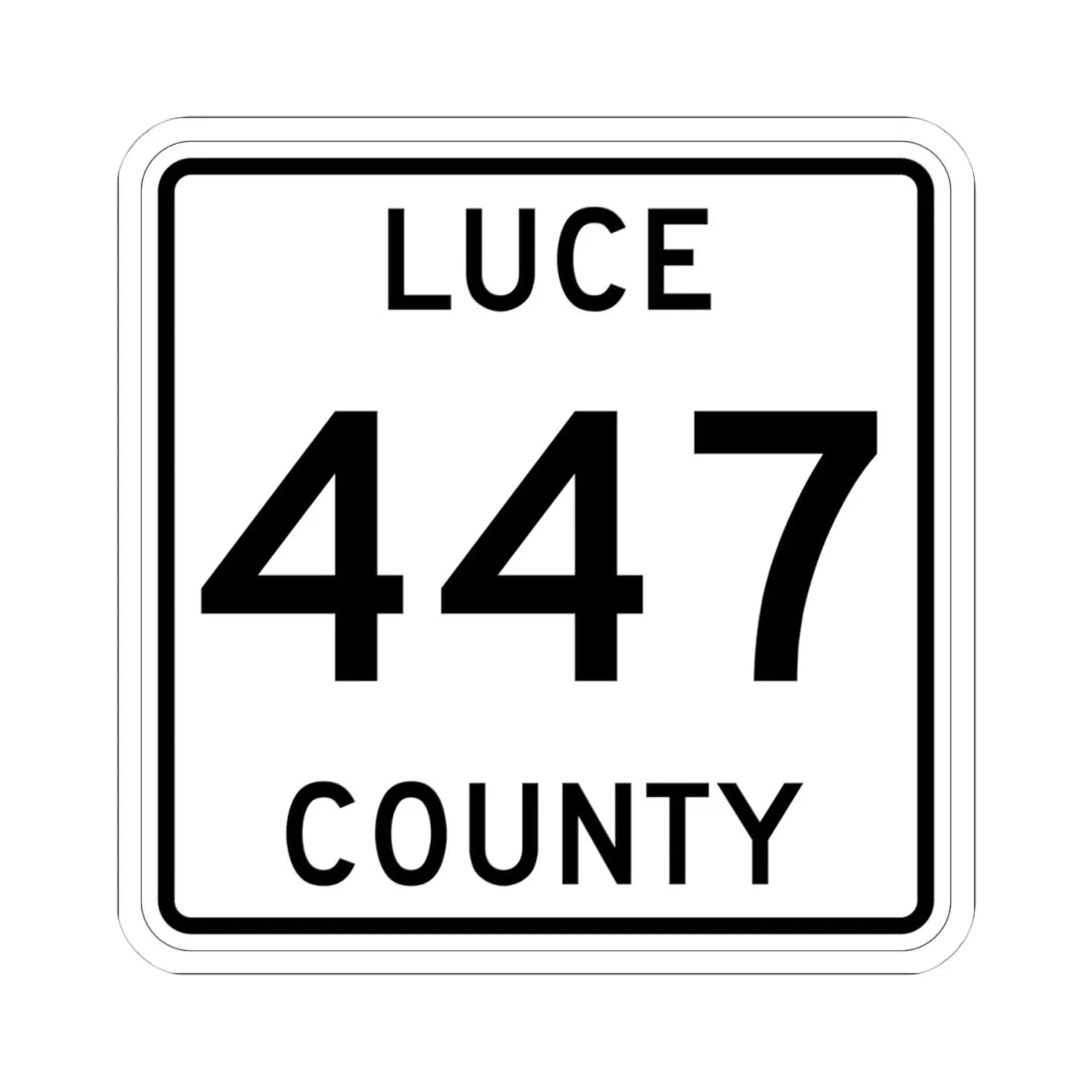 Michigan 447 Luce County (Michigan) (Road Sign) STICKER Vinyl Kiss-Cut Decal 4 Inch White - The Sticker Space