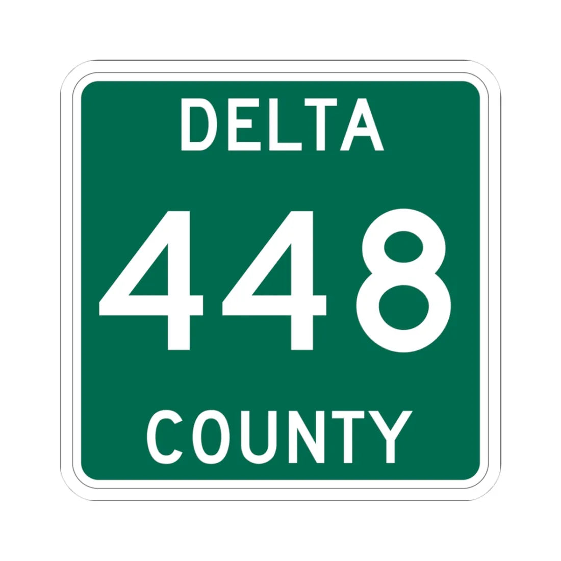 Michigan 448 Delta County (Michigan) (Road Sign) STICKER Vinyl Kiss-Cut Decal 3 Inch White - The Sticker Space