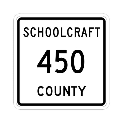 Michigan 450 Schoolcraft County (Michigan) (Road Sign) STICKER Vinyl Kiss-Cut Decal 4 Inch White - The Sticker Space