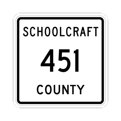 Michigan 451 Schoolcraft County (Michigan) (Road Sign) STICKER Vinyl Kiss-Cut Decal 4 Inch White - The Sticker Space