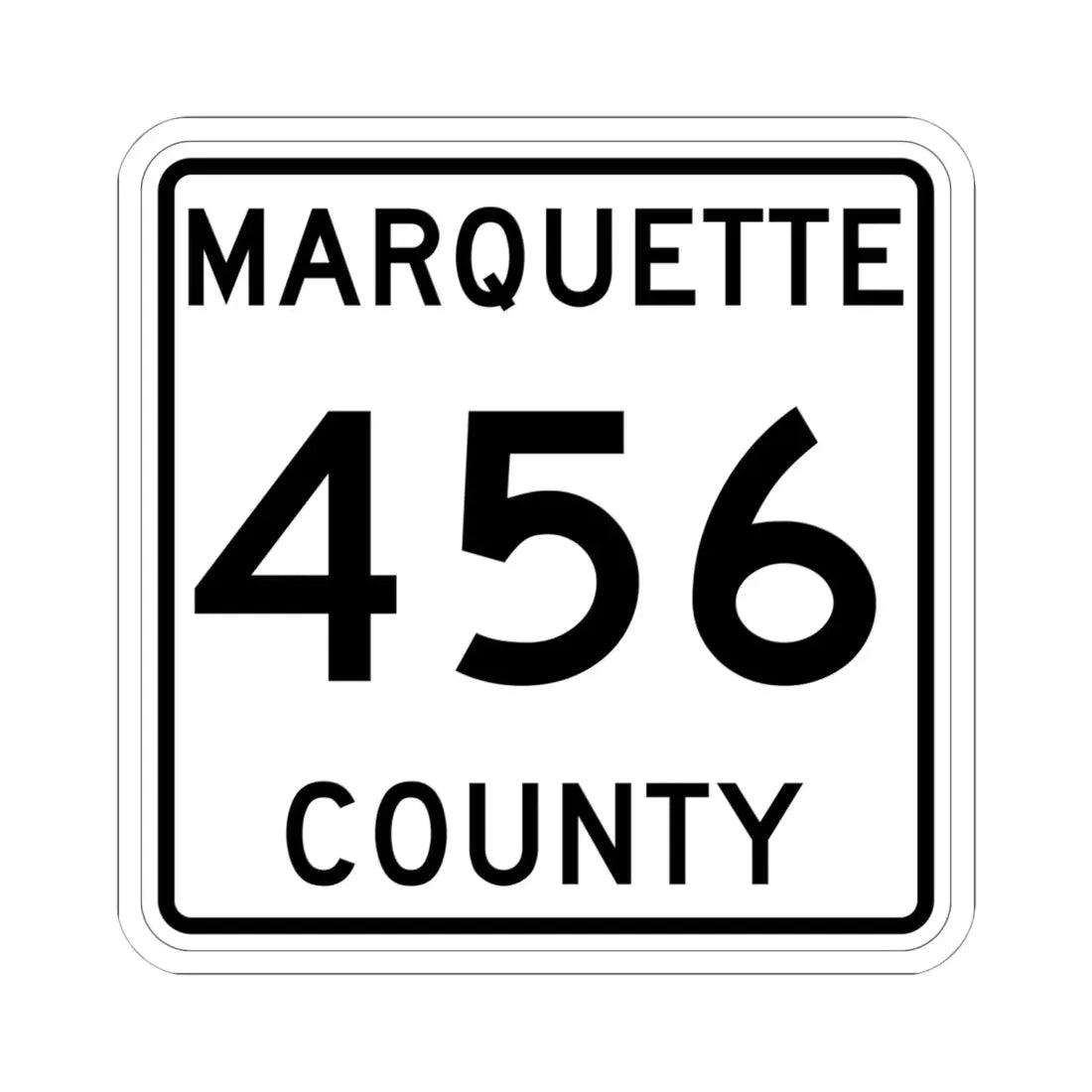 Michigan 456 Marquette County (Michigan) (Road Sign) STICKER Vinyl Kiss-Cut Decal 6 Inch White - The Sticker Space