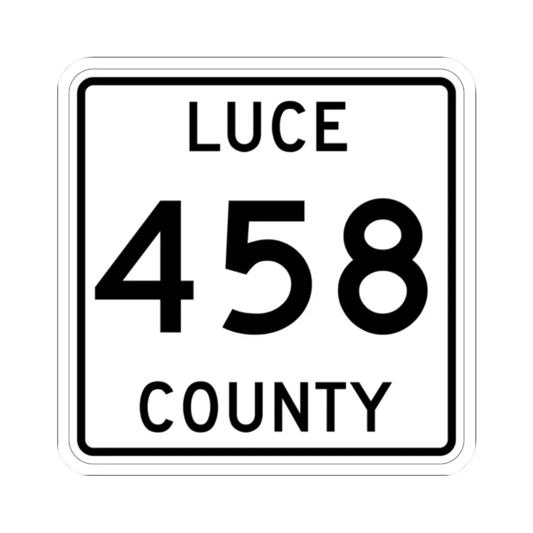 Michigan 458 Luce County (Michigan) (Road Sign) STICKER Vinyl Kiss-Cut Decal 2 Inch White - The Sticker Space
