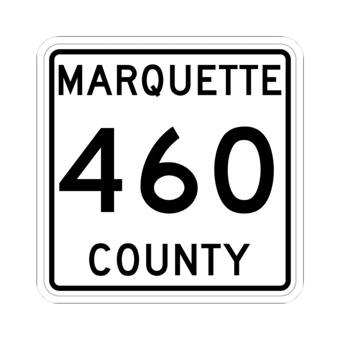 Michigan 460 Marquette County (Michigan) (Road Sign) STICKER Vinyl Kiss-Cut Decal 3 Inch White - The Sticker Space