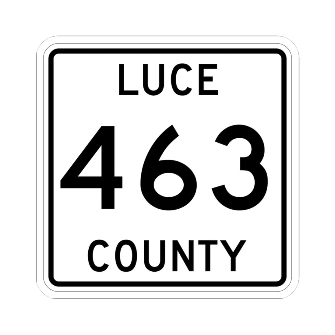 Michigan 463 Luce County (Michigan) (Road Sign) STICKER Vinyl Kiss-Cut Decal 3 Inch White - The Sticker Space