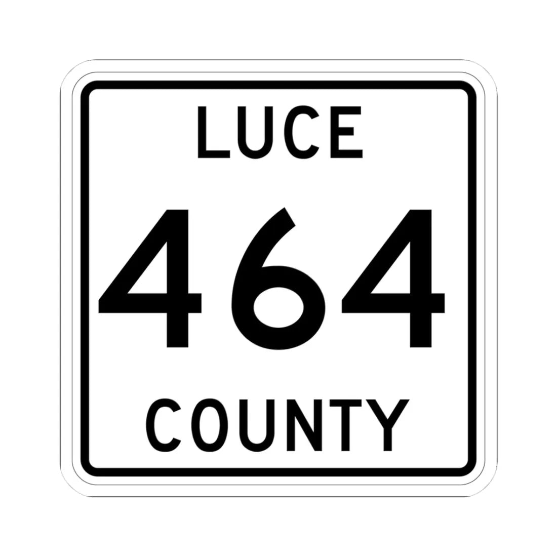 Michigan 464 Luce County (Michigan) (Road Sign) STICKER Vinyl Kiss-Cut Decal 3 Inch White - The Sticker Space