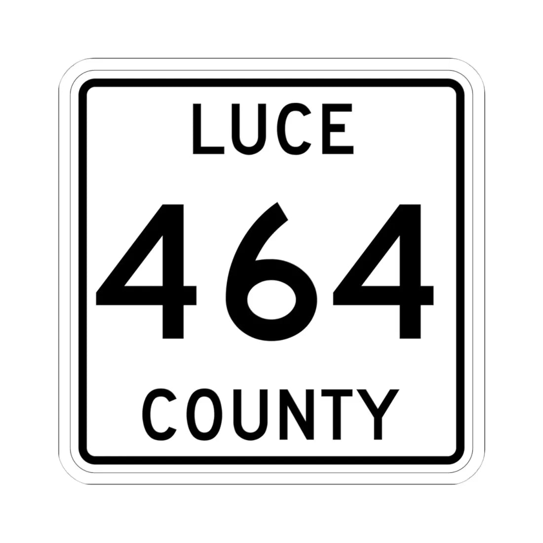 Michigan 464 Luce County (Michigan) (Road Sign) STICKER Vinyl Kiss-Cut Decal 4 Inch White - The Sticker Space