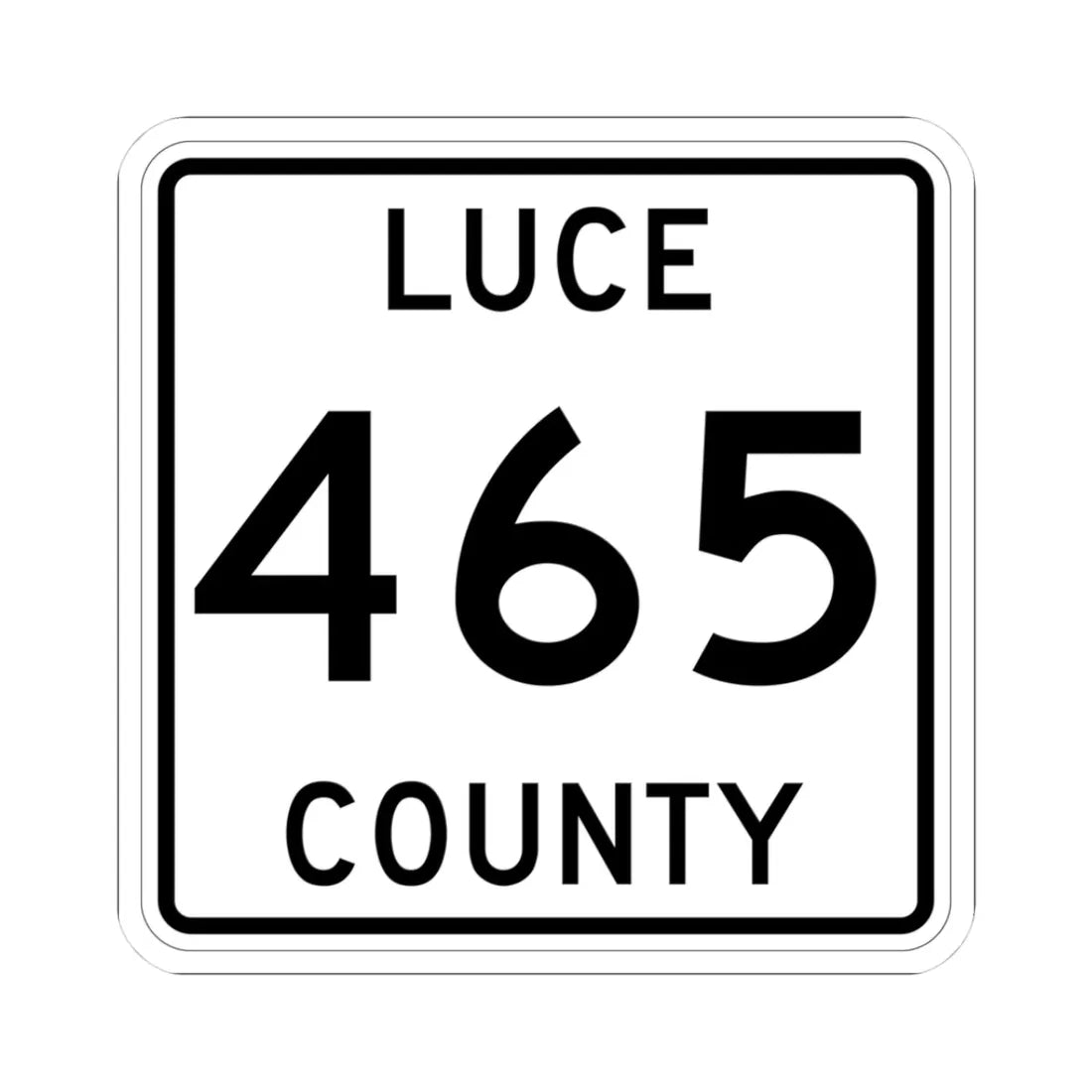 Michigan 465 Luce County (Michigan) (Road Sign) STICKER Vinyl Kiss-Cut Decal 3 Inch White - The Sticker Space