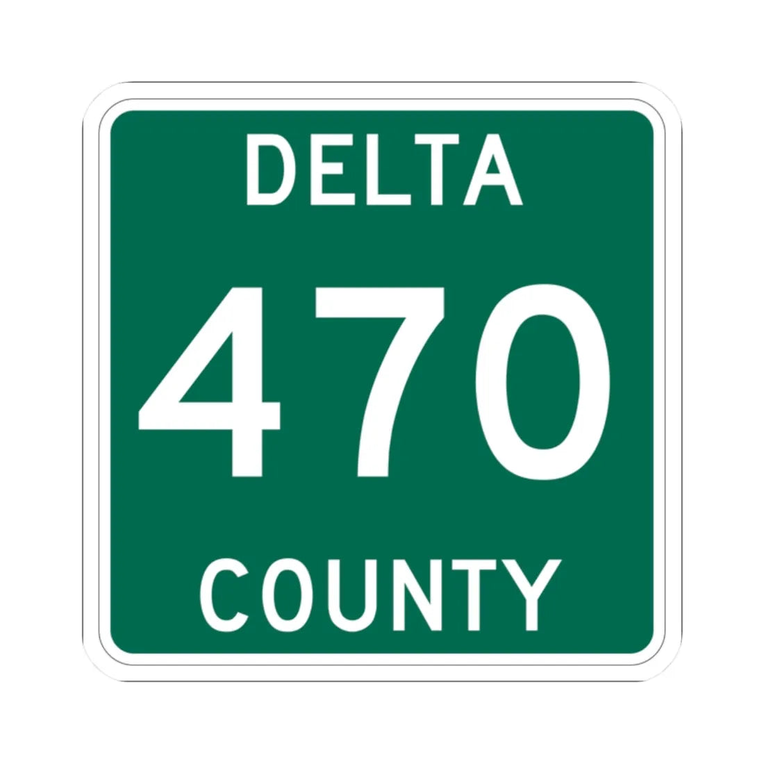 Michigan 470 Delta County (Michigan) (Road Sign) STICKER Vinyl Kiss-Cut Decal 2 Inch White - The Sticker Space