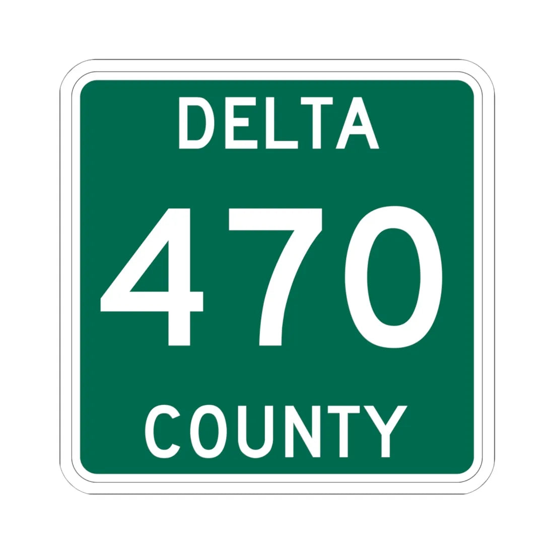 Michigan 470 Delta County (Michigan) (Road Sign) STICKER Vinyl Kiss-Cut Decal 6 Inch White - The Sticker Space