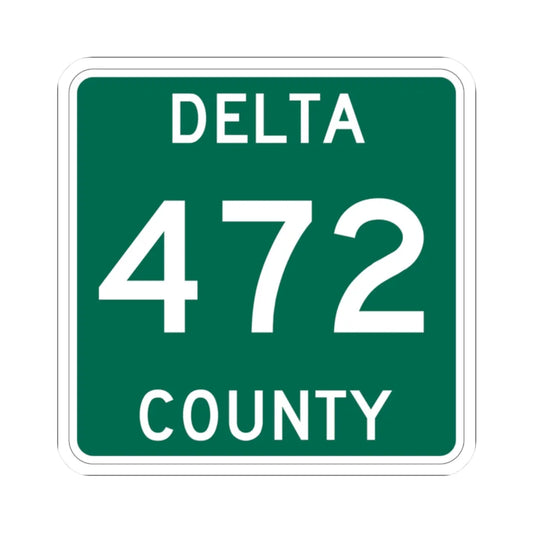 Michigan 472 Delta County (Michigan) (Road Sign) STICKER Vinyl Kiss-Cut Decal 2 Inch White - The Sticker Space