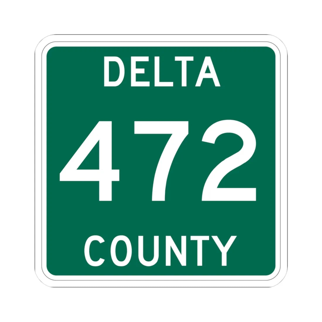 Michigan 472 Delta County (Michigan) (Road Sign) STICKER Vinyl Kiss-Cut Decal 3 Inch White - The Sticker Space