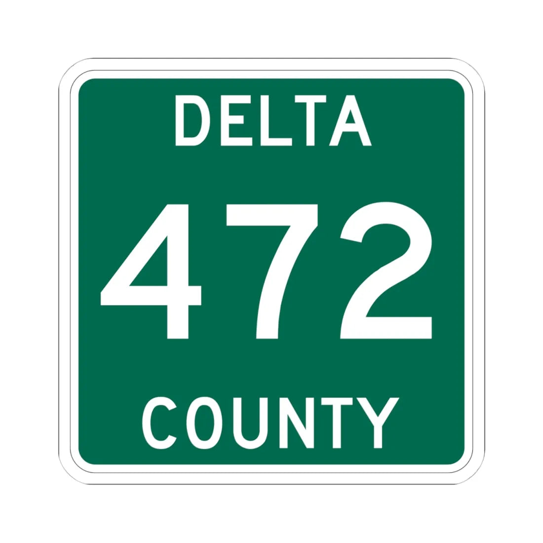 Michigan 472 Delta County (Michigan) (Road Sign) STICKER Vinyl Kiss-Cut Decal 4 Inch White - The Sticker Space