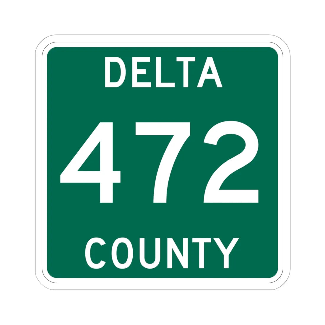 Michigan 472 Delta County (Michigan) (Road Sign) STICKER Vinyl Kiss-Cut Decal 6 Inch White - The Sticker Space