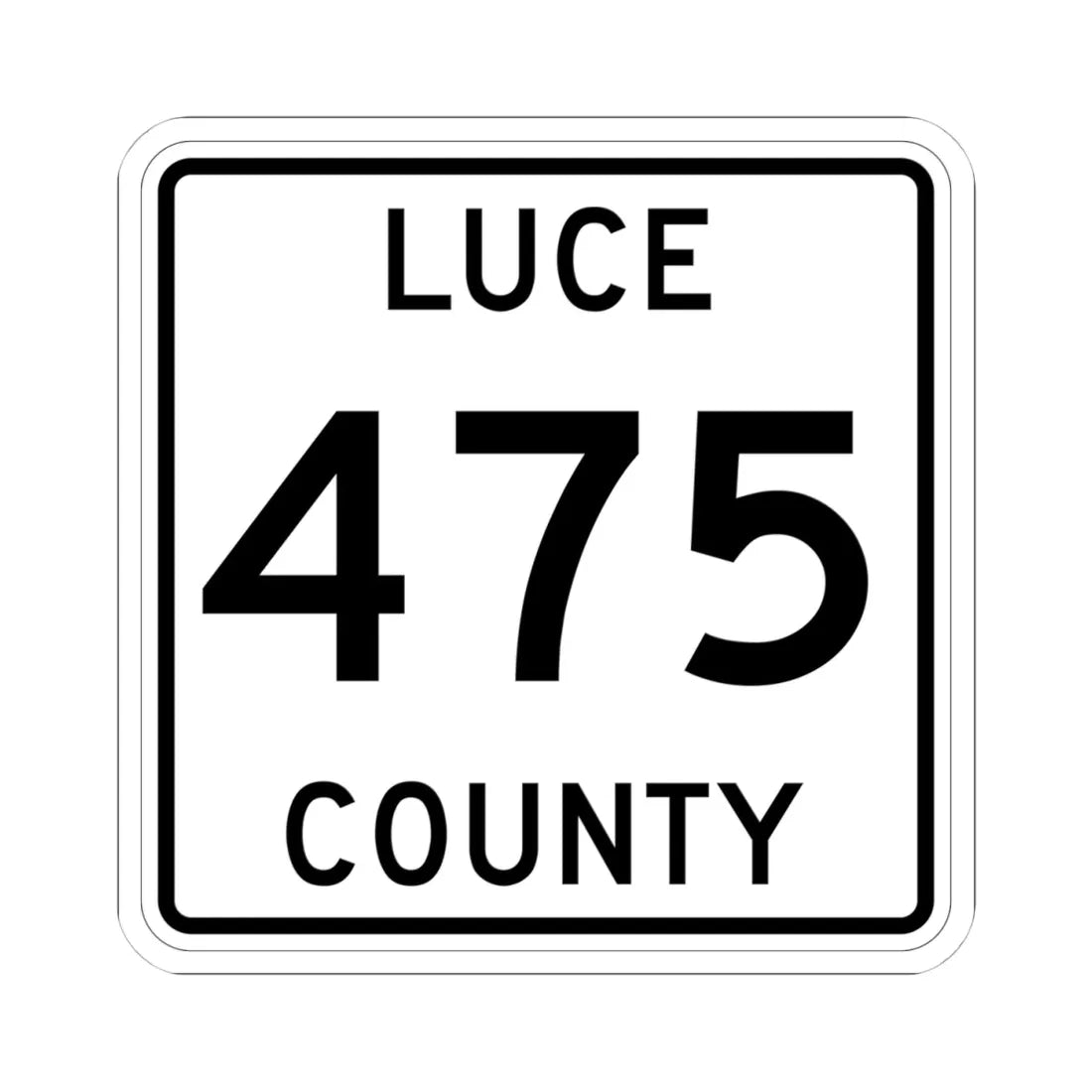 Michigan 475 Luce County (Michigan) (Road Sign) STICKER Vinyl Kiss-Cut Decal 4 Inch White - The Sticker Space