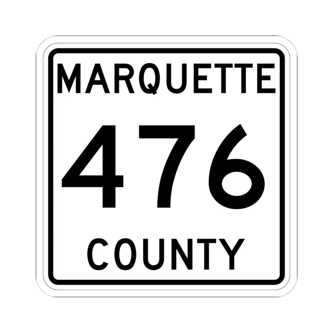 Michigan 476 Marquette County (Michigan) (Road Sign) STICKER Vinyl Kiss-Cut Decal 4 Inch White - The Sticker Space