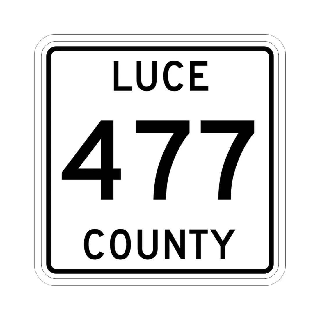 Michigan 477 Luce County (Michigan) (Road Sign) STICKER Vinyl Kiss-Cut Decal 6 Inch White - The Sticker Space