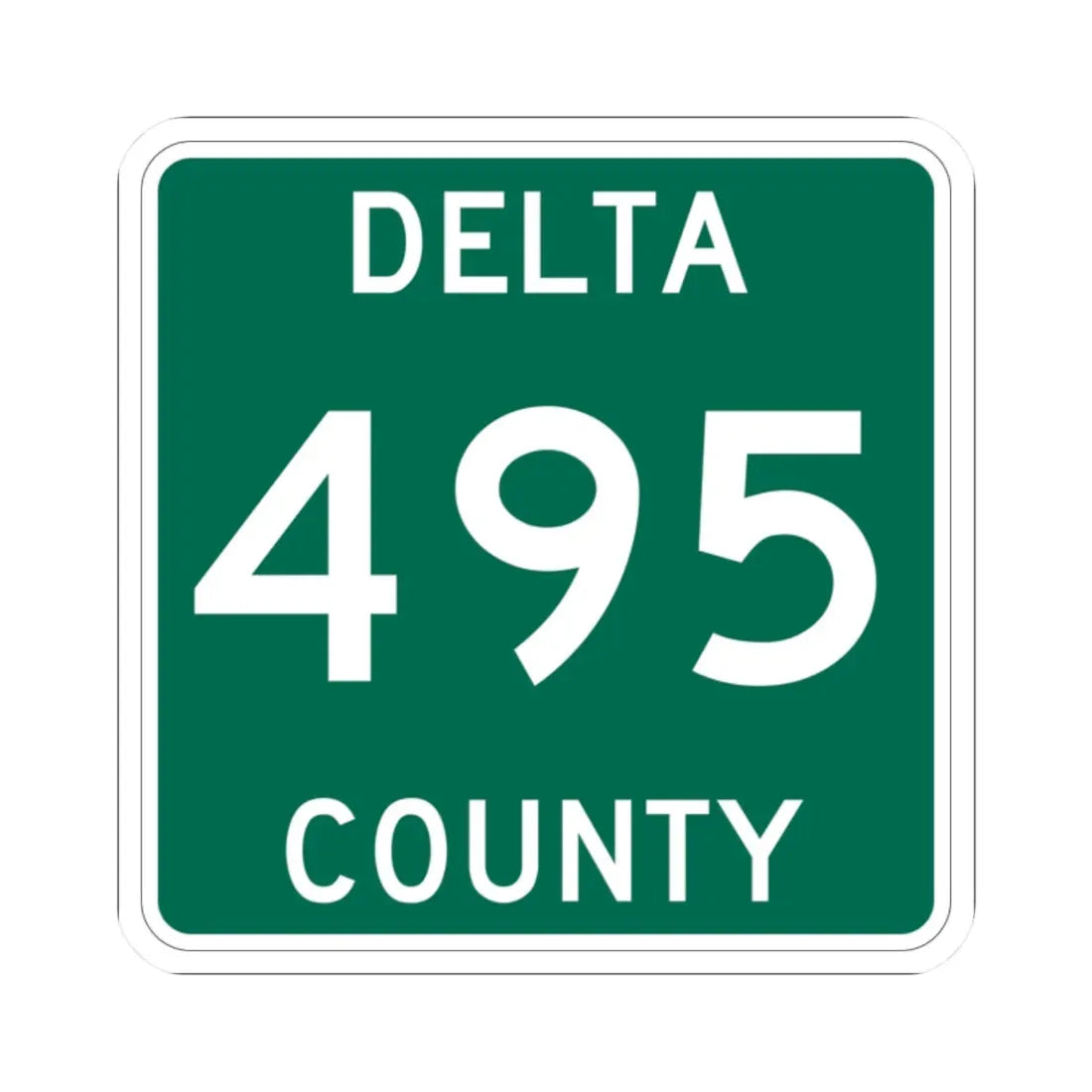 Michigan 495 Delta County (Michigan) (Road Sign) STICKER Vinyl Kiss-Cut Decal 2 Inch White - The Sticker Space
