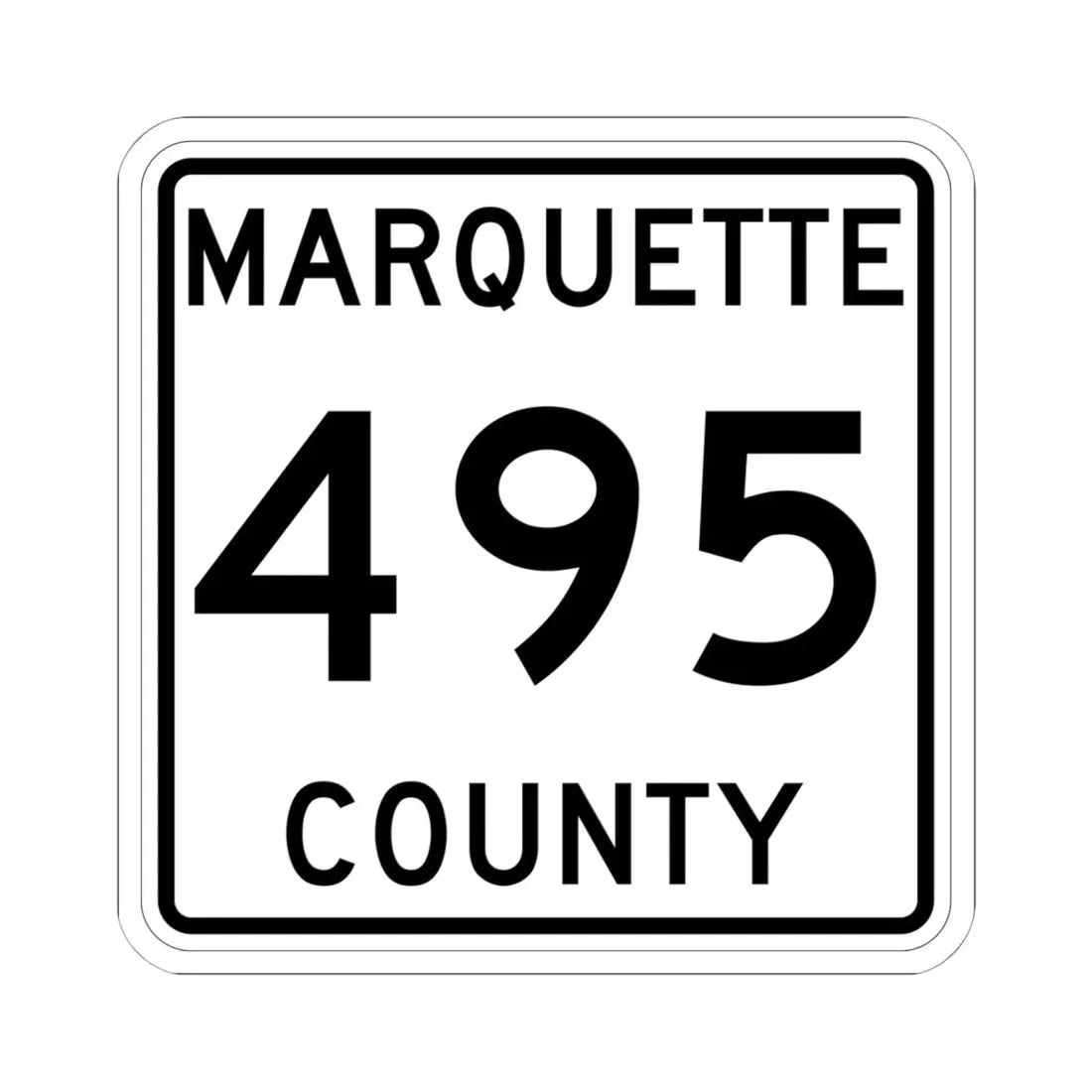 Michigan 495 Marquette County (Michigan) (Road Sign) STICKER Vinyl Kiss-Cut Decal 6 Inch White - The Sticker Space