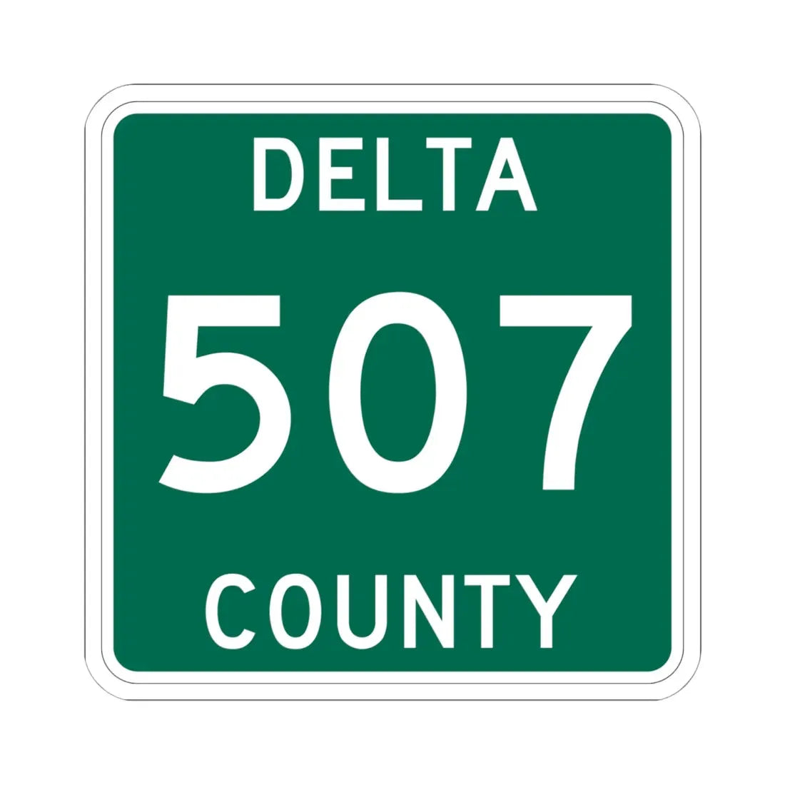 Michigan 507 Delta County (Michigan) (Road Sign) STICKER Vinyl Kiss-Cut Decal 6 Inch White - The Sticker Space