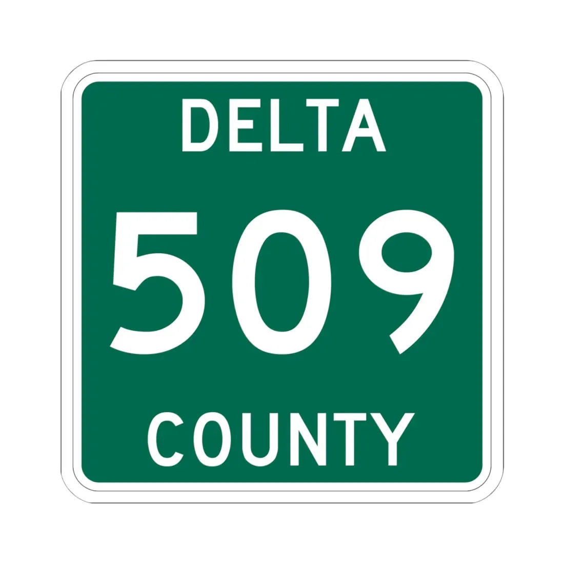 Michigan 509 Delta County (Michigan) (Road Sign) STICKER Vinyl Kiss-Cut Decal 6 Inch White - The Sticker Space