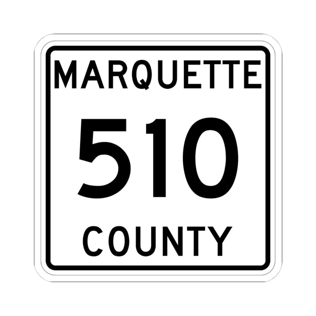 Michigan 510 Marquette County (Michigan) (Road Sign) STICKER Vinyl Kiss-Cut Decal 4 Inch White - The Sticker Space