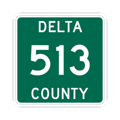 Michigan 513 Delta County (Michigan) (Road Sign) STICKER Vinyl Kiss-Cut Decal - The Sticker Space
