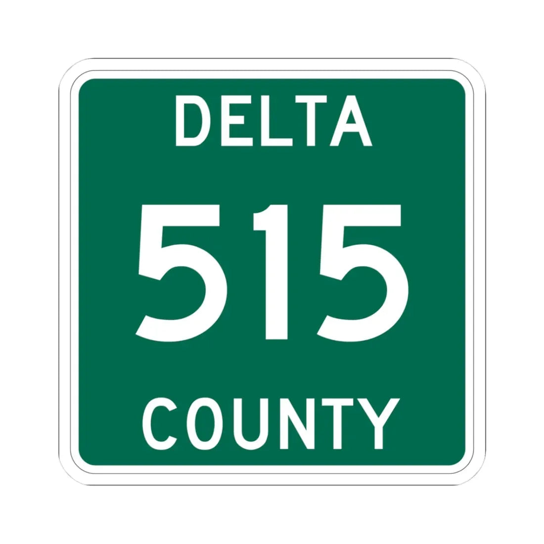 Michigan 515 Delta County (Michigan) (Road Sign) STICKER Vinyl Kiss-Cut Decal 3 Inch White - The Sticker Space