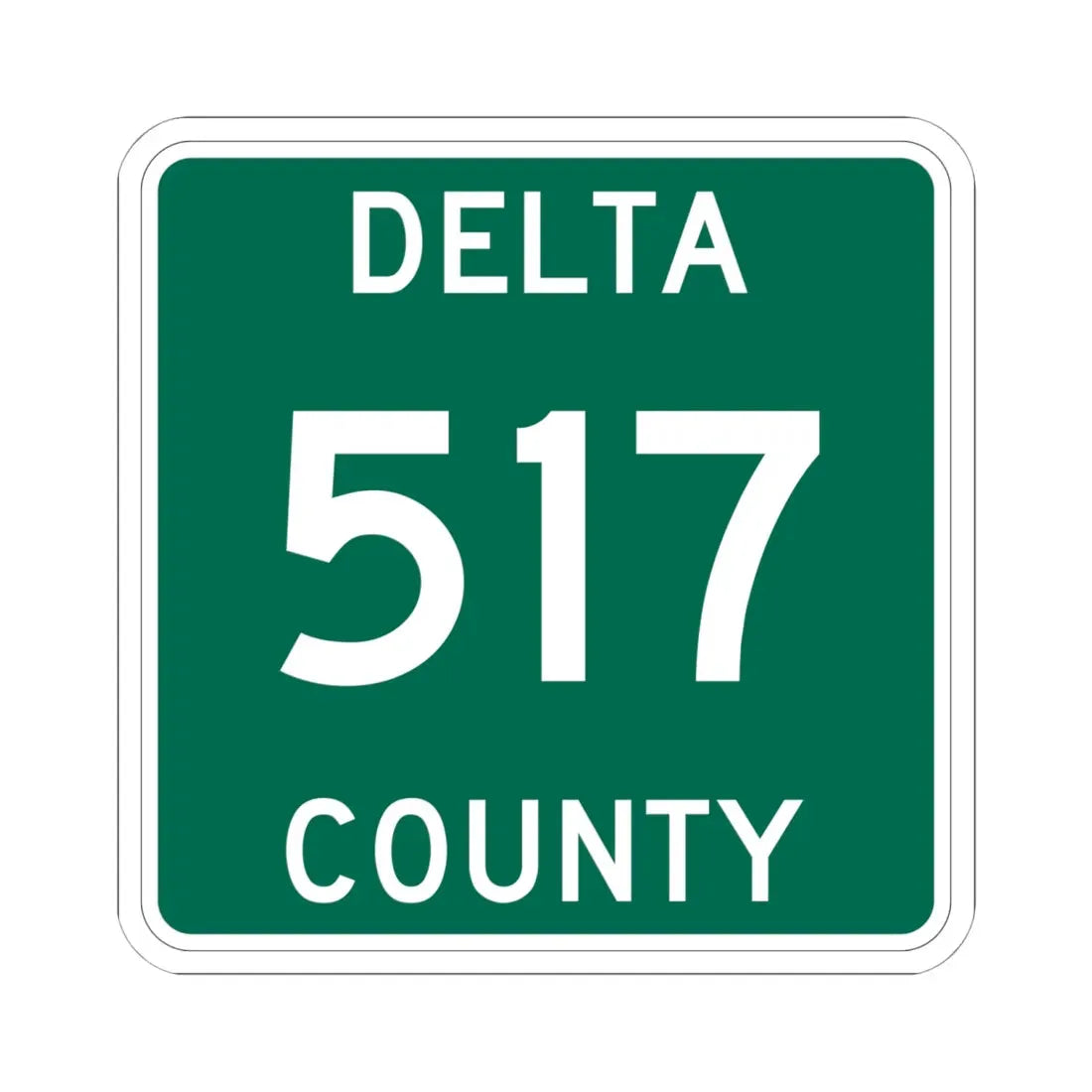 Michigan 517 Delta County (Michigan) (Road Sign) STICKER Vinyl Kiss-Cut Decal 6 Inch White - The Sticker Space