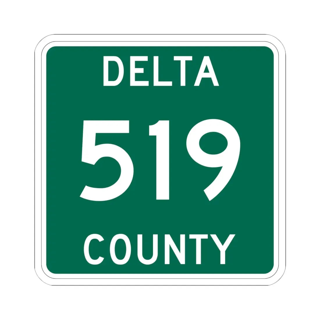 Michigan 519 Delta County (Michigan) (Road Sign) STICKER Vinyl Kiss-Cut Decal 6 Inch White - The Sticker Space
