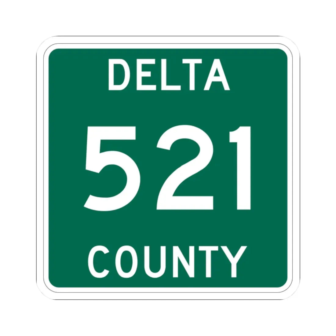 Michigan 521 Delta County (Michigan) (Road Sign) STICKER Vinyl Kiss-Cut Decal 2 Inch White - The Sticker Space