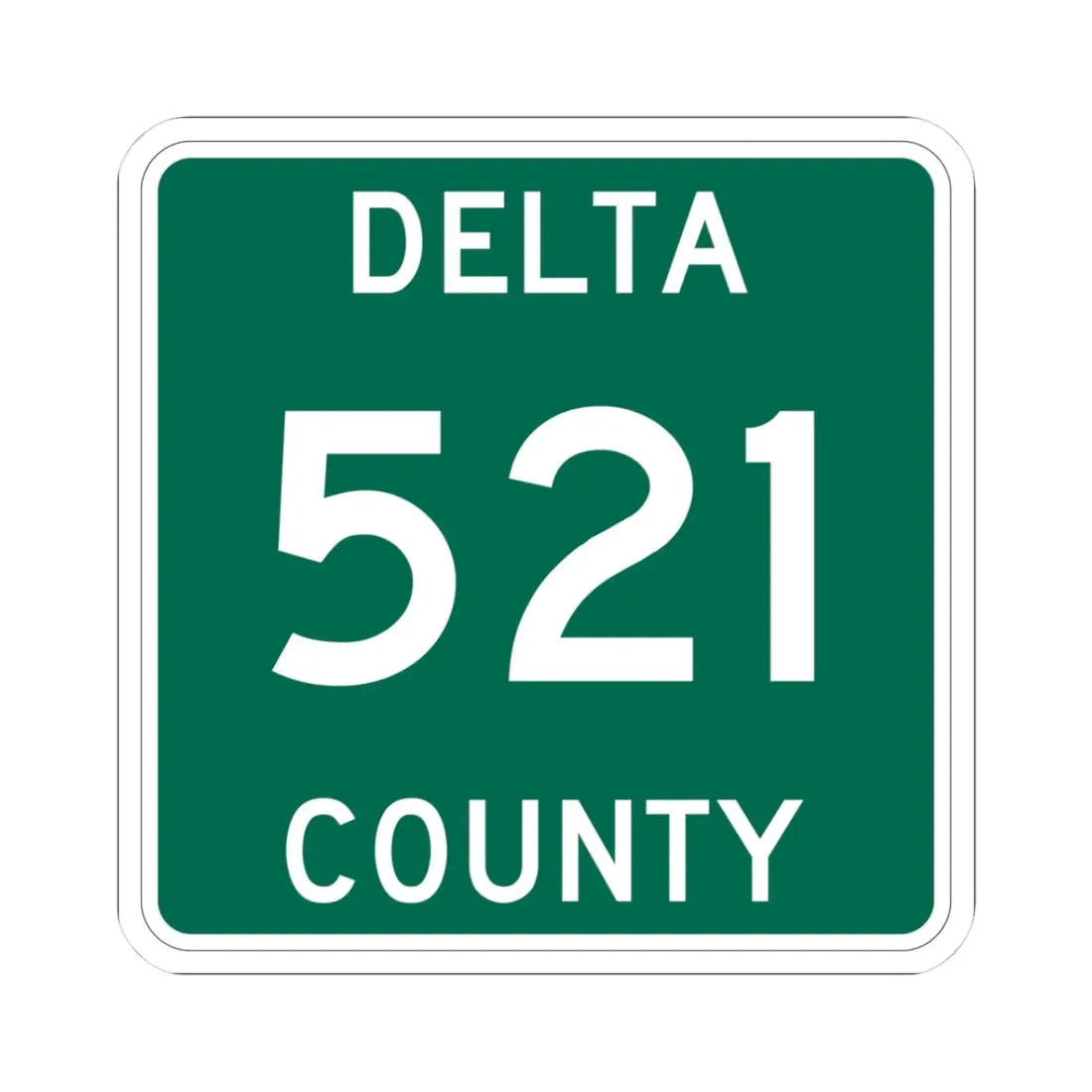 Michigan 521 Delta County (Michigan) (Road Sign) STICKER Vinyl Kiss-Cut Decal 3 Inch White - The Sticker Space