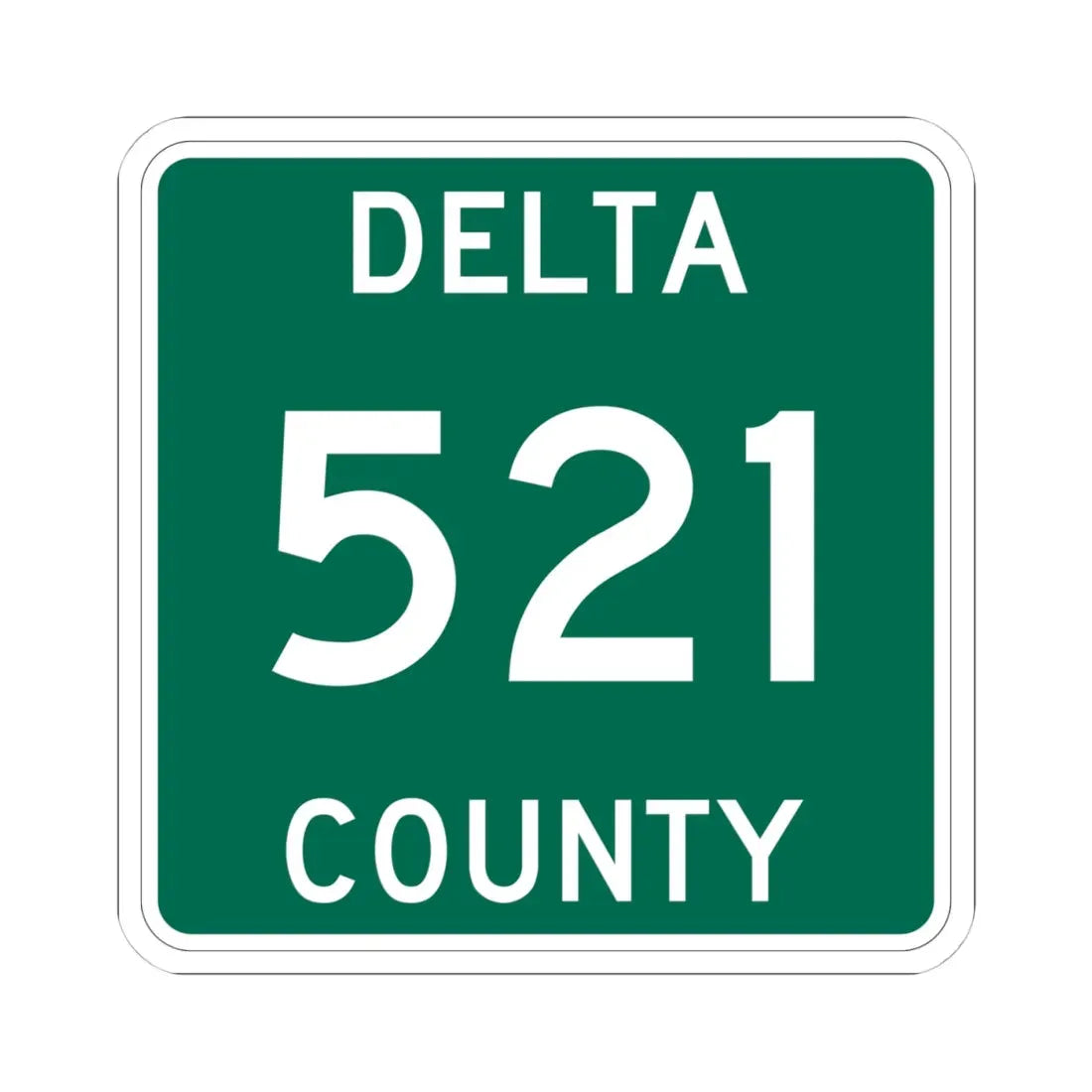 Michigan 521 Delta County (Michigan) (Road Sign) STICKER Vinyl Kiss-Cut Decal 4 Inch White - The Sticker Space