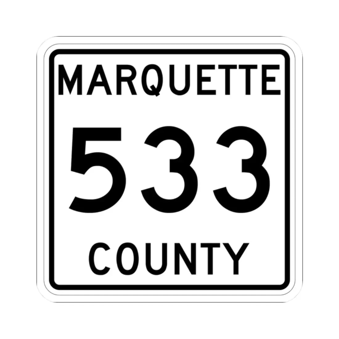 Michigan 533 Marquette County (Michigan) (Road Sign) STICKER Vinyl Kiss-Cut Decal 2 Inch White - The Sticker Space