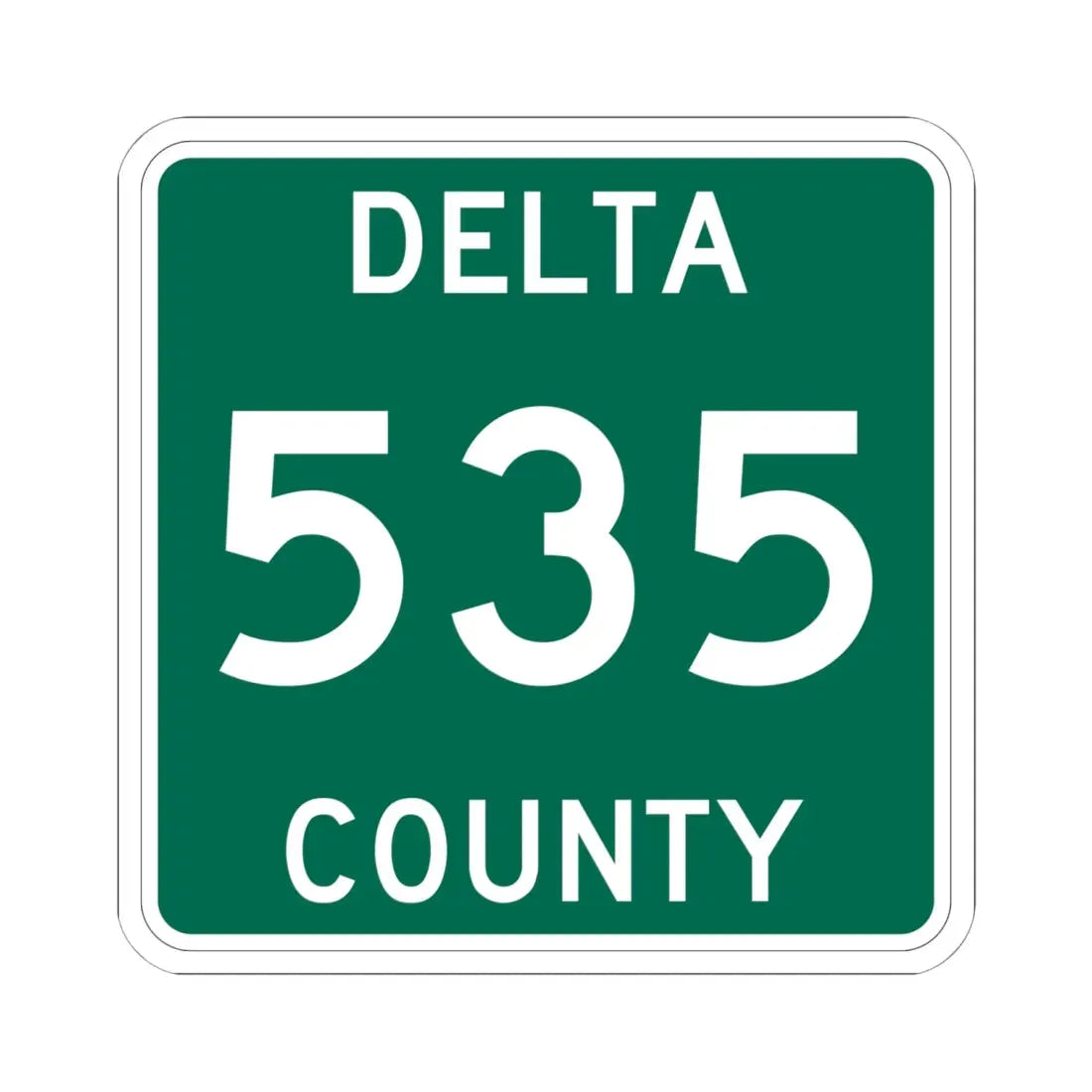 Michigan 535 Delta County (Michigan) (Road Sign) STICKER Vinyl Kiss-Cut Decal 6 Inch White - The Sticker Space