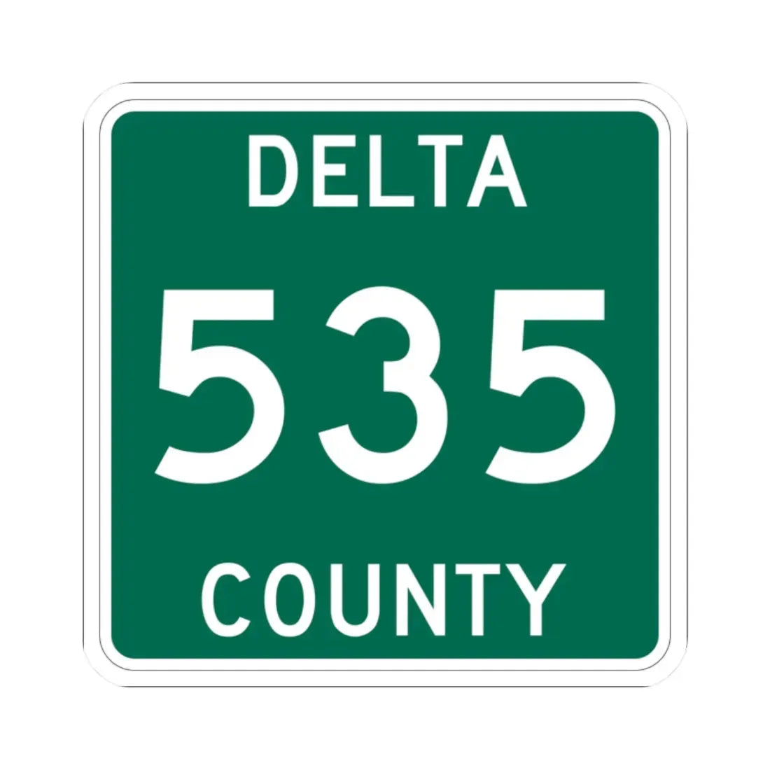 Michigan 535 Delta County (Michigan) (Road Sign) STICKER Vinyl Kiss-Cut Decal - The Sticker Space