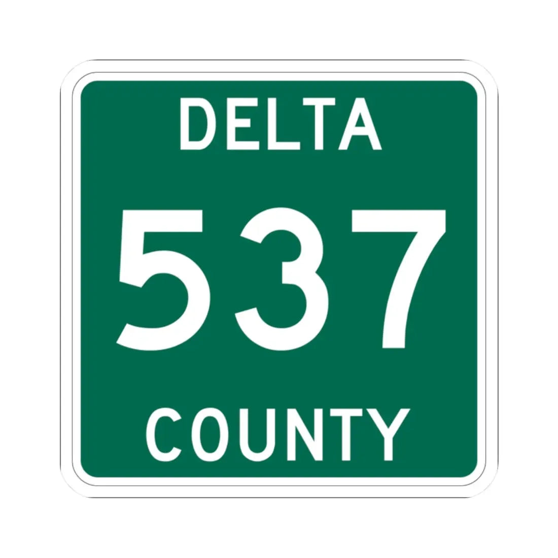 Michigan 537 Delta County (Michigan) (Road Sign) STICKER Vinyl Kiss-Cut Decal 2 Inch White - The Sticker Space
