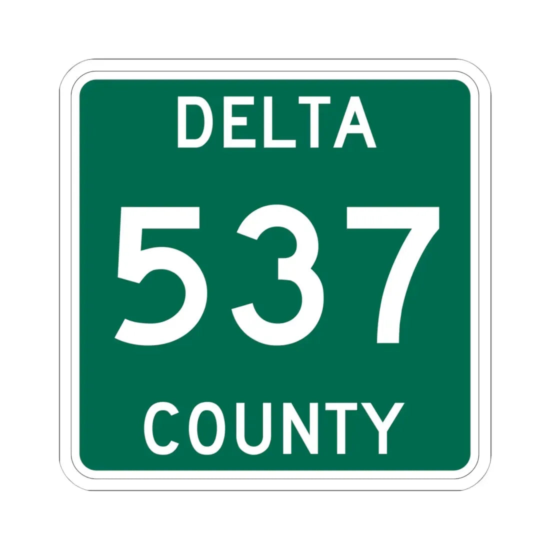 Michigan 537 Delta County (Michigan) (Road Sign) STICKER Vinyl Kiss-Cut Decal 6 Inch White - The Sticker Space