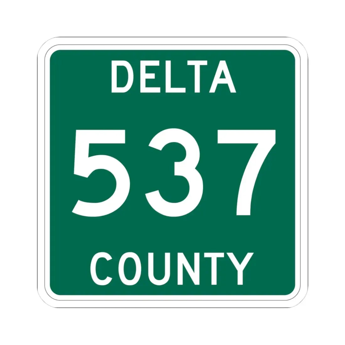 Michigan 537 Delta County (Michigan) (Road Sign) STICKER Vinyl Kiss-Cut Decal - The Sticker Space