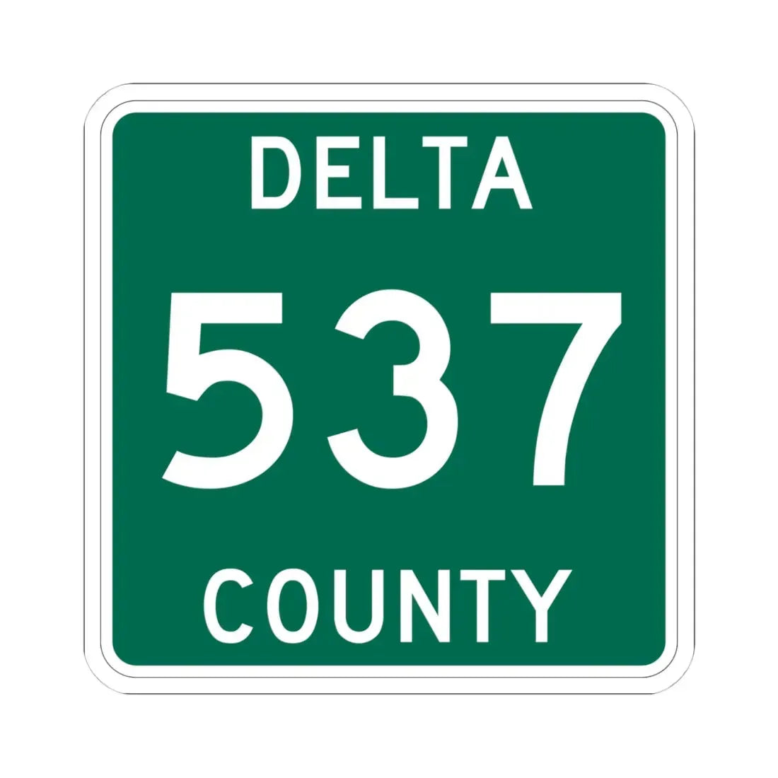 Michigan 537 Delta County (Michigan) (Road Sign) STICKER Vinyl Kiss-Cut Decal - The Sticker Space