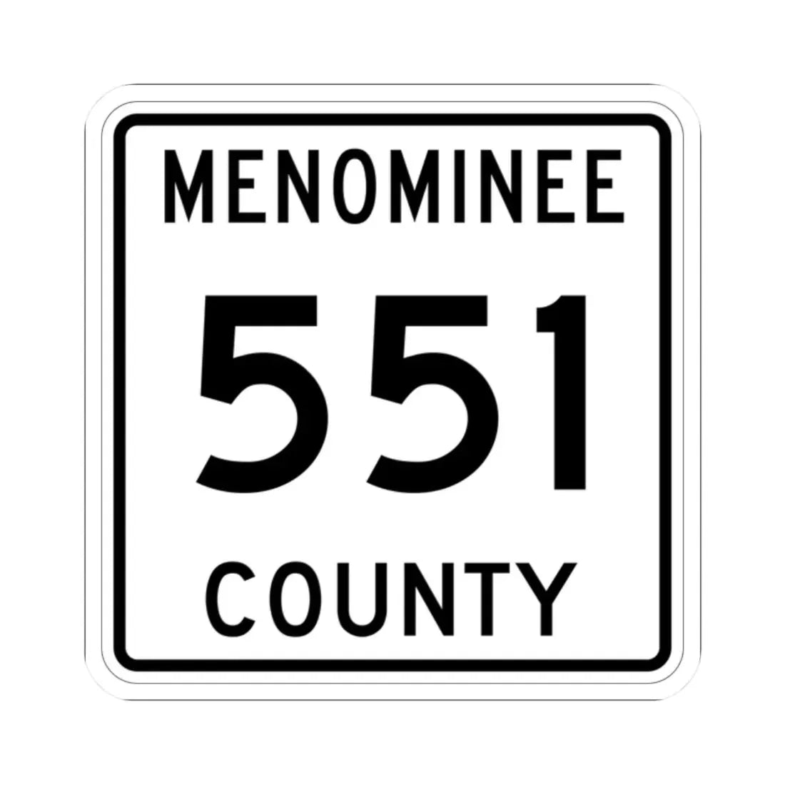 Michigan 551 Menominee County (Michigan) (Road Sign) STICKER Vinyl Kiss-Cut Decal 2 Inch White - The Sticker Space
