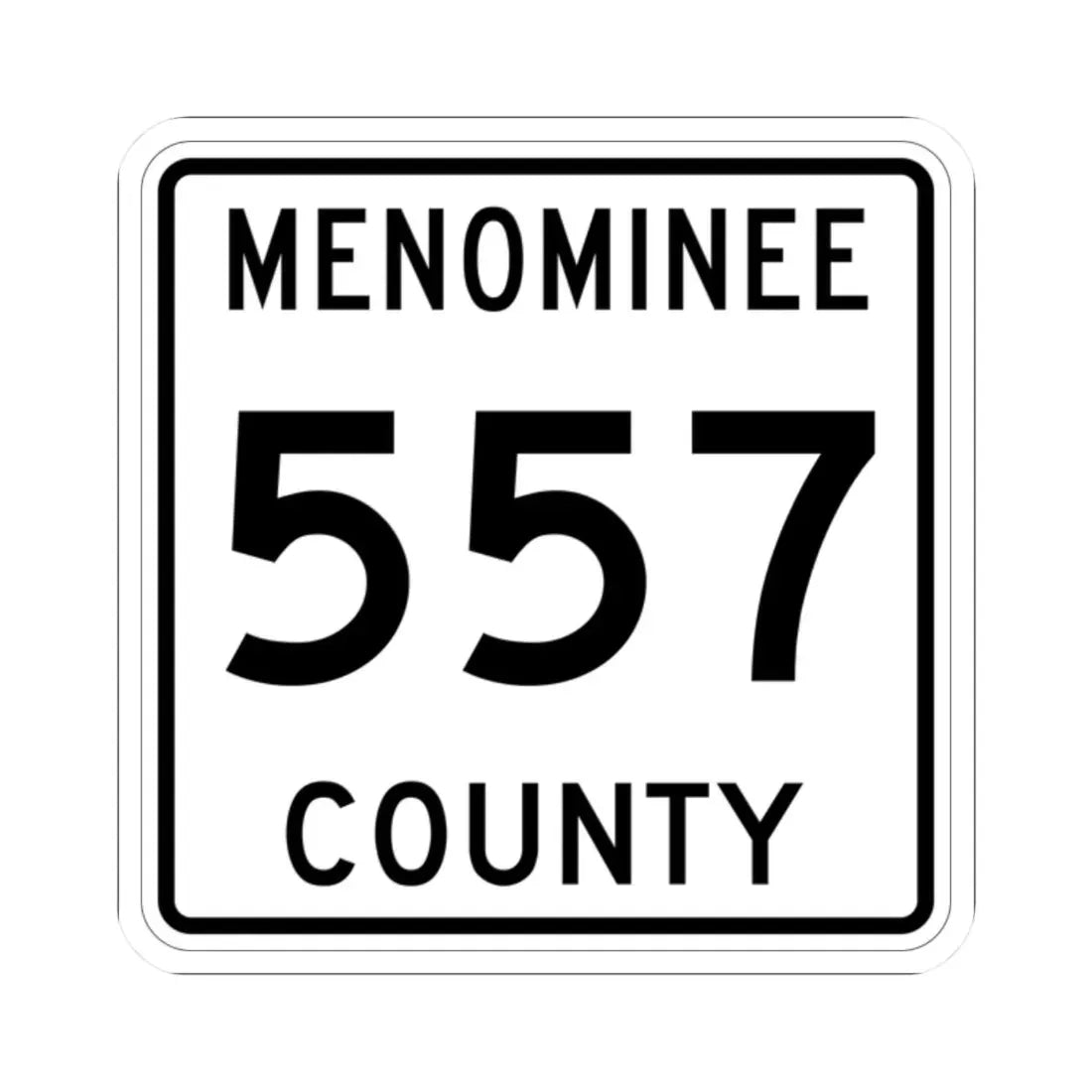 Michigan 557 Menominee County (Michigan) (Road Sign) STICKER Vinyl Kiss-Cut Decal 2 Inch White - The Sticker Space