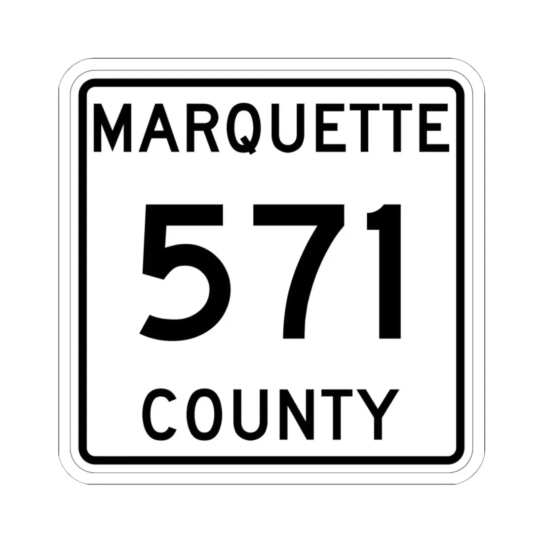 Michigan 571 Marquette County (Michigan) (Road Sign) STICKER Vinyl Kiss-Cut Decal 6 Inch White - The Sticker Space