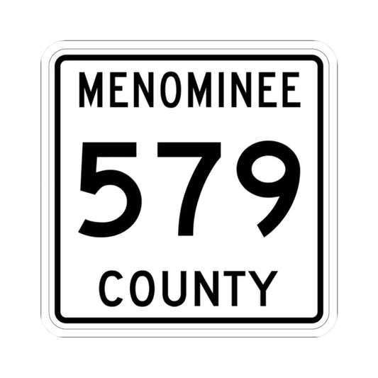 Michigan 579 Menominee County (Michigan) (Road Sign) STICKER Vinyl Kiss-Cut Decal 2 Inch White - The Sticker Space