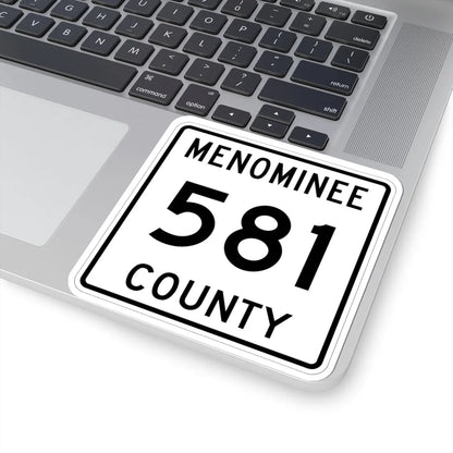 Michigan 581 Menominee County (Michigan) (Road Sign) STICKER Vinyl Kiss-Cut Decal - The Sticker Space