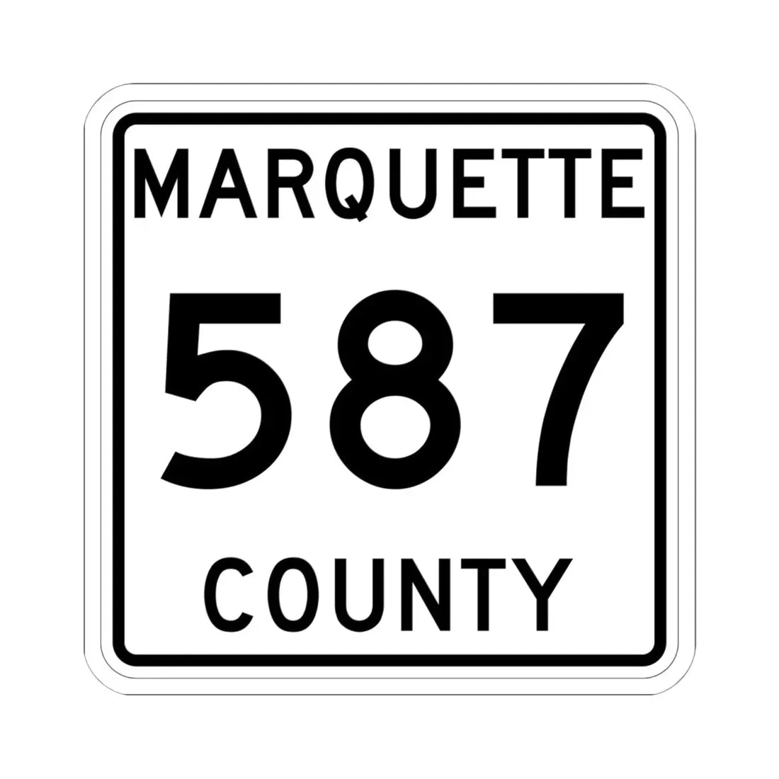 Michigan 587 Marquette County (Michigan) (Road Sign) STICKER Vinyl Kiss-Cut Decal 6 Inch White - The Sticker Space