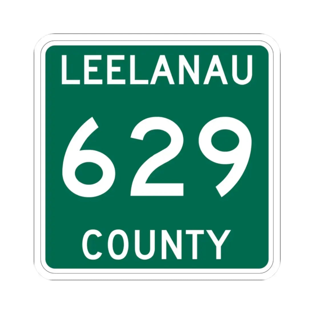 Michigan 629 Leelanau County (Michigan) (Road Sign) STICKER Vinyl Kiss-Cut Decal - The Sticker Space